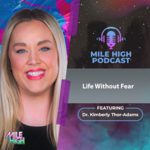 Podcast episode featuring Dr. Kimberly Thor-Adams discussing her journey as a second-generation chiropractor, her book 'Growing Up Fearless,' and her upcoming pediatric workshop, promoting natural healthcare for children